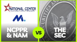 NAM & NCPPR Team Up to Fight SEC