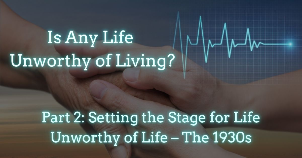 Is Any Life Unworthy of Living? - 1