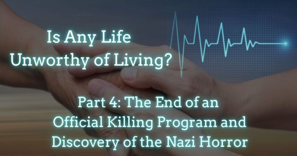 The End of an Official Killing Program and Discovery of the Nazi Horror