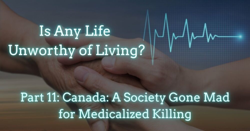 Canada: A Society Gone Mad for Medicalized Killing